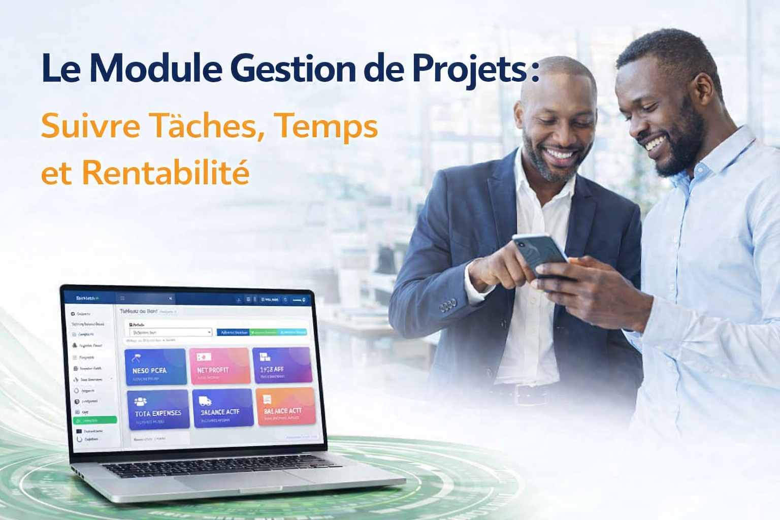 Le Module Gestion de Projets : Suivre Taches, Temps et Rentabilite