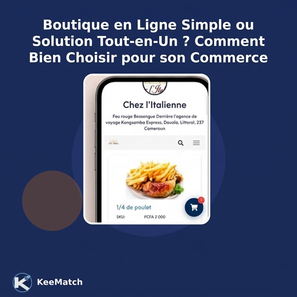 Boutique en Ligne Simple ou Solution Tout-en-Un ? Comment Bien Choisir pour son Commerce