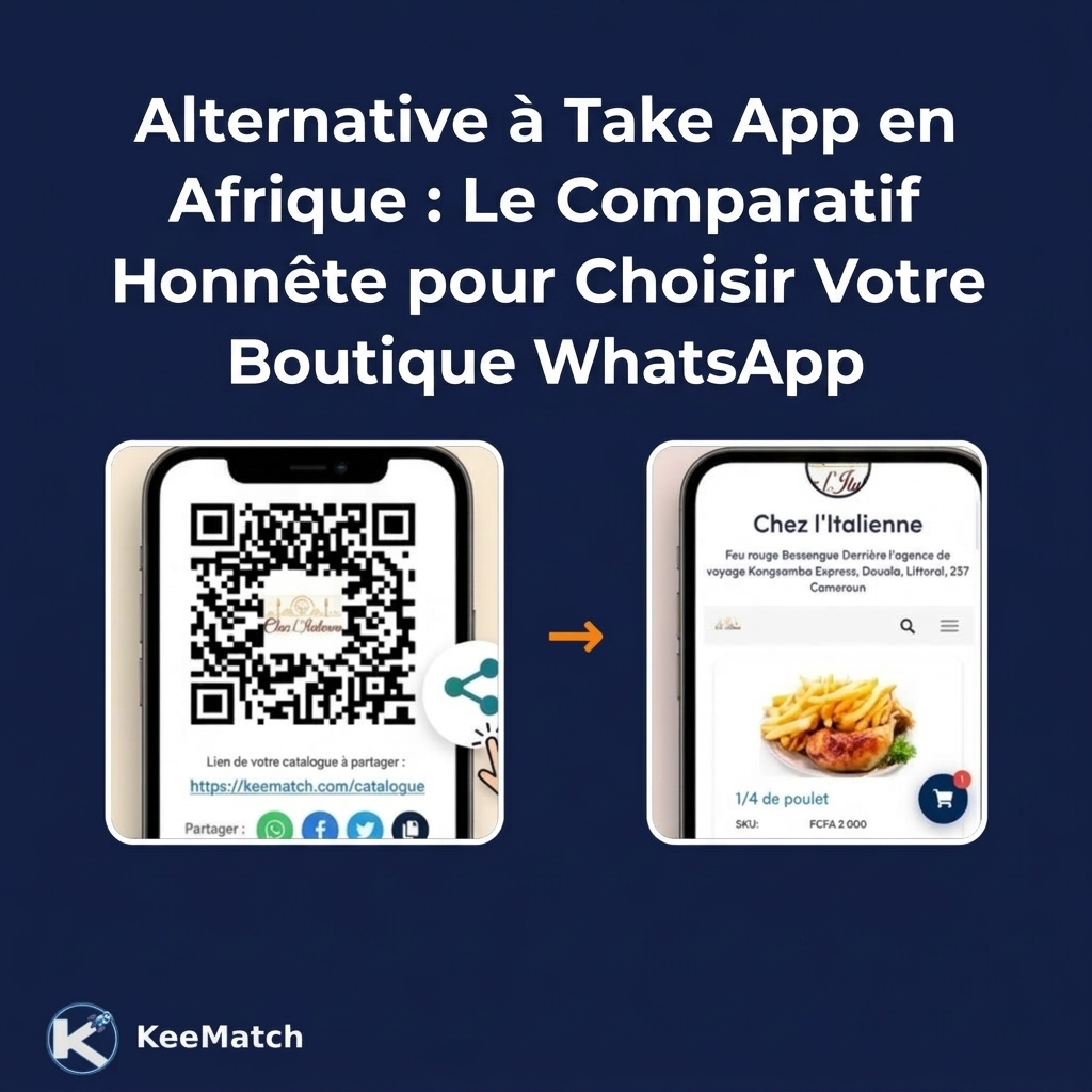 Alternative à Take App en Afrique : Le Comparatif Honnête pour Choisir Votre Boutique WhatsApp